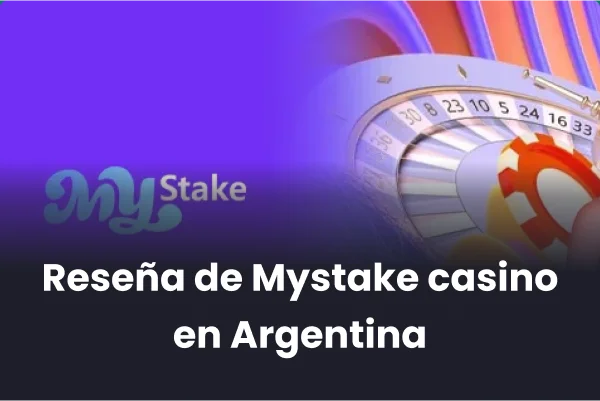 Reseña de Mystake casino en Argentina